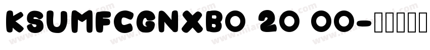 KSUMFCGNXB0 20 00字体转换